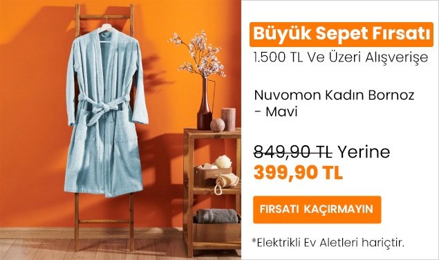 Büyük Sepet Fırsatı "1500 TL Ve Üzeri Alışverişe Nuvomon Kadın Bornoz - Mavi 849,90 TL Yerine 399,90 TL"