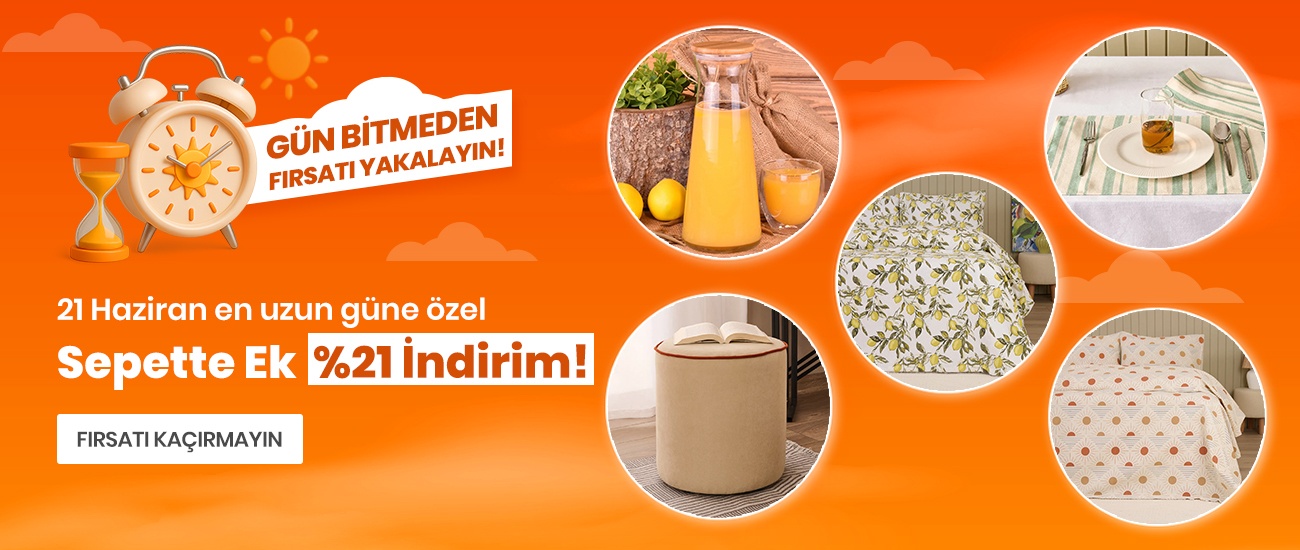 21 Haziran En Uzun Güne Özel Sepette Ek %21 İndirim!