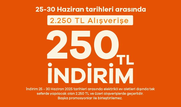 2.250 TL Alışverişe 250 TL İndirim