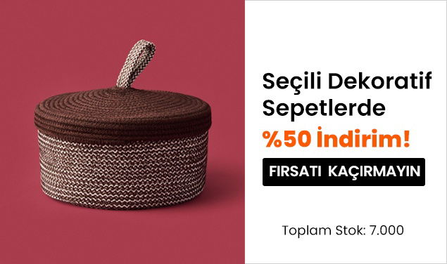 Seçili Dekoratif Sepetlerde %50 İndirim