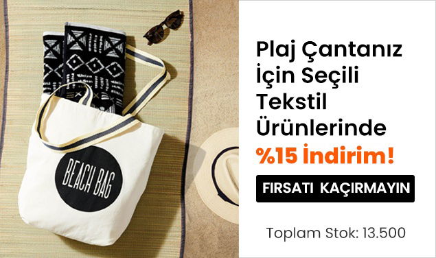 Plaj Çantanız İçin Seçili Tekstil Ürünlerinde %15 İndirim