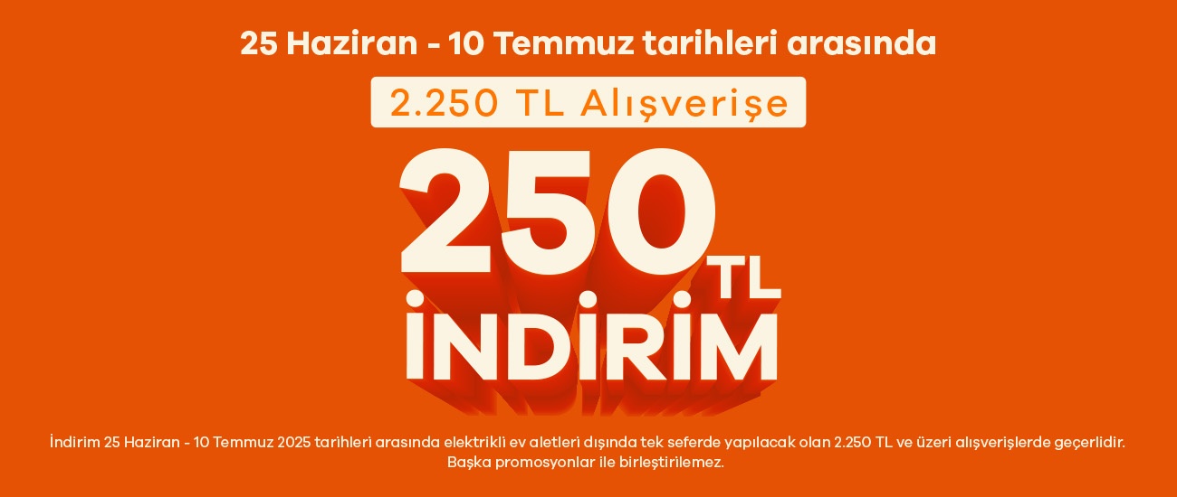 2.250 TL Alışverişe 250 TL İndirim
